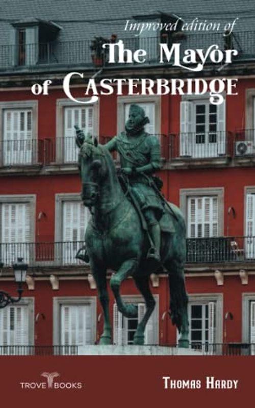 Improved edition of The Mayor of Casterbridge
