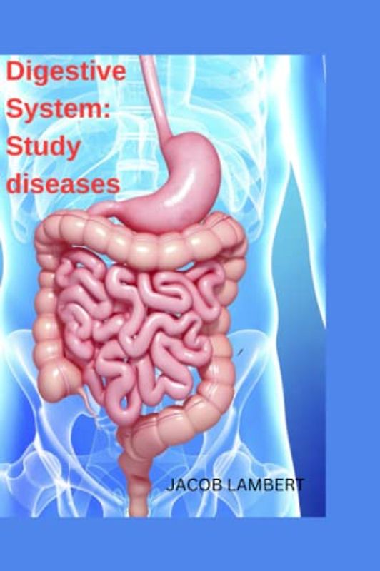 Digestive System: Study diseases with Q and A