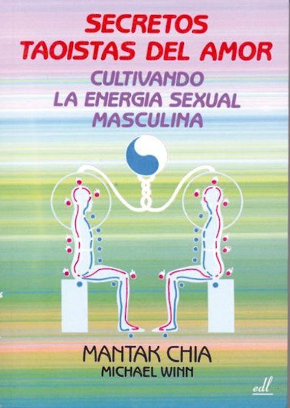 Secretos tadistas del amor, cultivando la energía sexual masculina