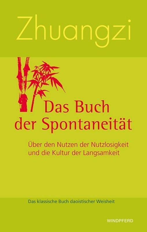 Zhuangzi Das Buch der Spontaneität