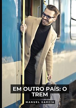 Em outro país: o trem