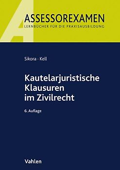 Assessorexamen / Kautelarjuristische Klausuren im Zivilrecht
