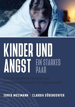 Kinder und Angst - ein starkes Paar
