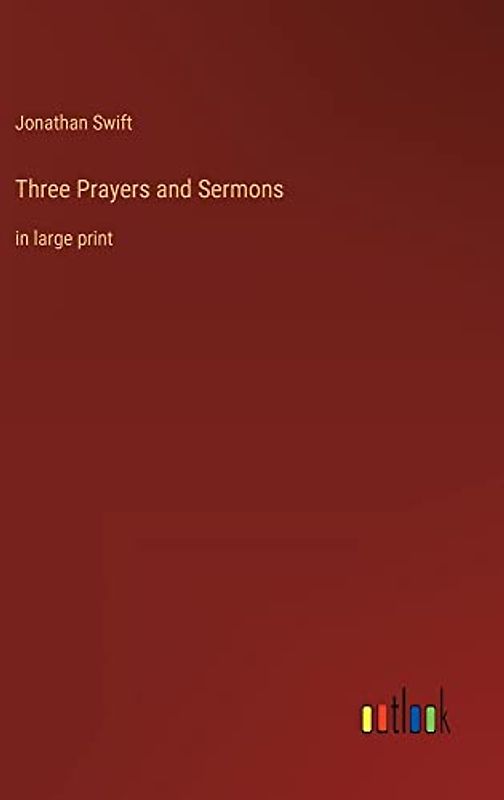Three Prayers and Sermons: in large print