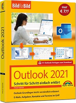 Outlook 2021 Bild für Bild erklärt. Komplett in Farbe. Outlook Grundlagen Schritt für Schritt