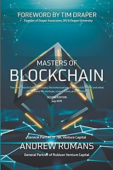 Masters of Blockchain: The rise of blockchain and crypto, the tokenization of the world's assets and what that means for startups, corporations and investors