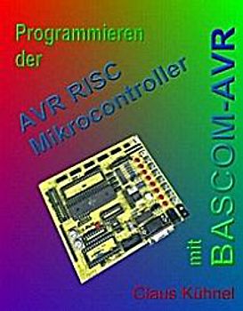 Programmieren der AVR RISC mit dem BASCOM-AVR Microcontroller