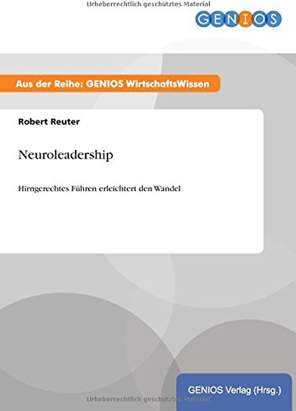 Neuroleadership: Hirngerechtes Führen erleichtert den Wandel