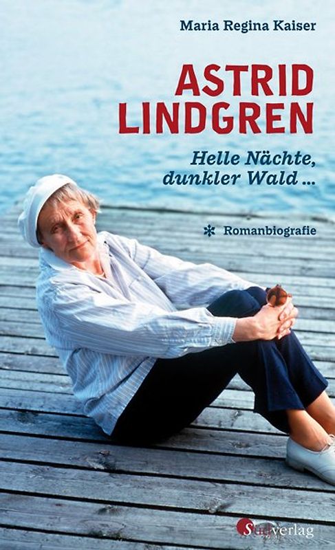 Astrid Lindgren. Helle Nächte, dunkler Wald