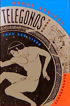 Telegonos. Sohn der Liebe. Roman