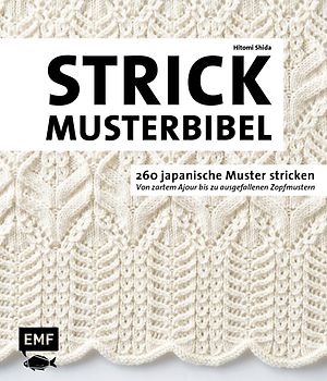 Die Strickmusterbibel – 260 japanische Muster stricken