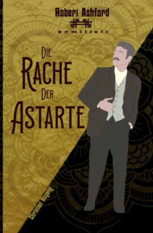 Die Rache der Astarte (Robert Ashford ermittelt)
