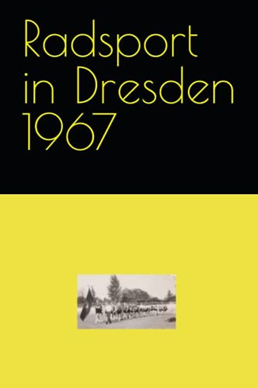 Radsport in Dresden 1967