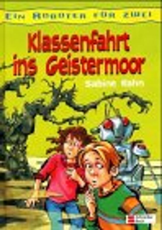 Ein Roboter für zwei / Klassenfahrt in Geistermoor