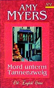 Mord unterm Tannenzweig. Kriminalroman