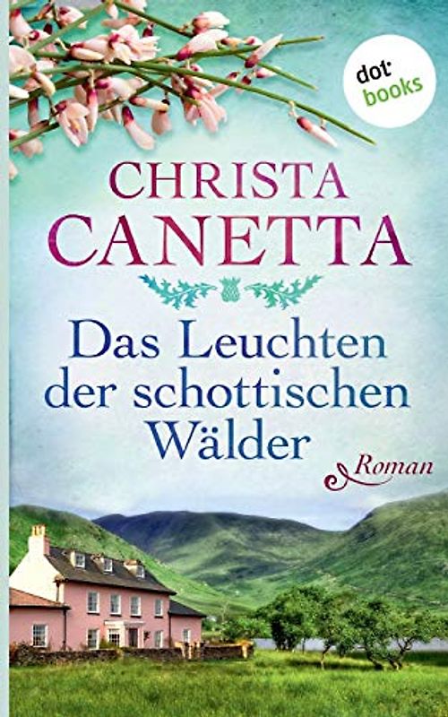 Das Leuchten der schottischen Wälder: Roman