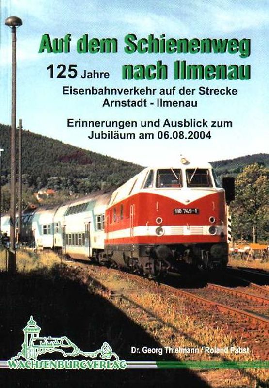 Auf dem Schienenweg nach Ilmenau