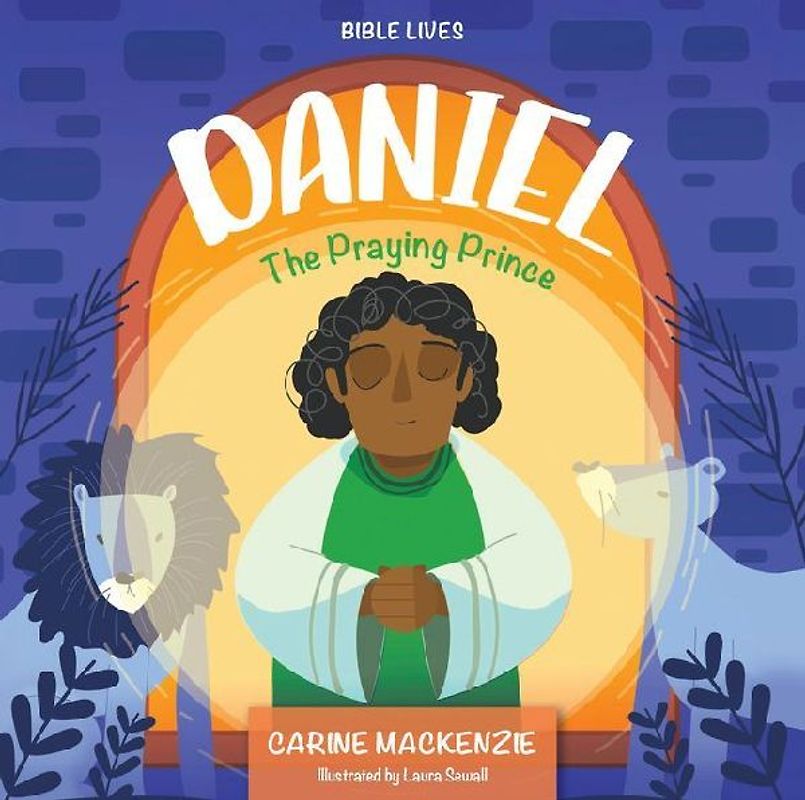Daniel; The Praying Prince