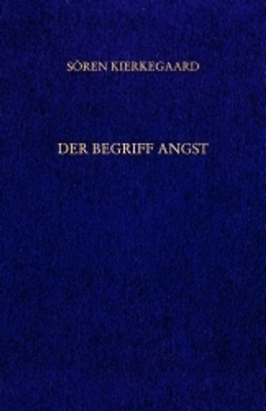 Gesammelte Werke und Tagebücher / Der Begriff Angst. Vorworte