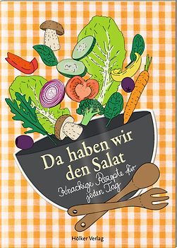 Da haben wir den Salat