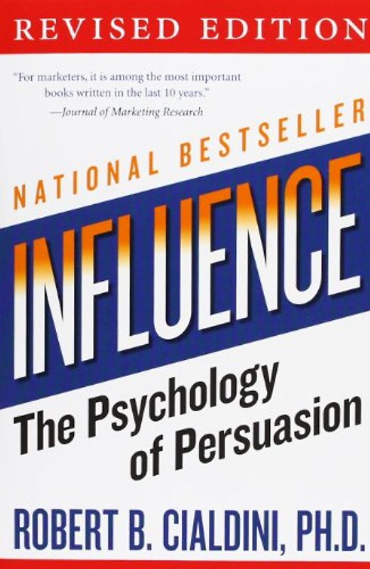 influence: The Psychology of Persuasion (Collins Business Essentials) - Robert B. Cialdini