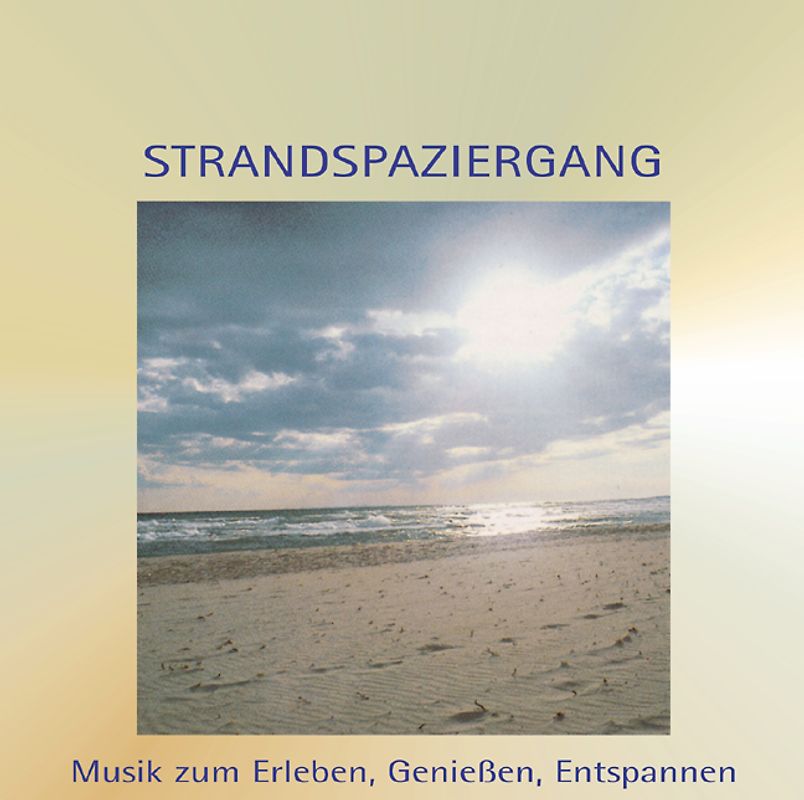 Strandspaziergang. Musik zum Erleben, Geniessen, Entspannen