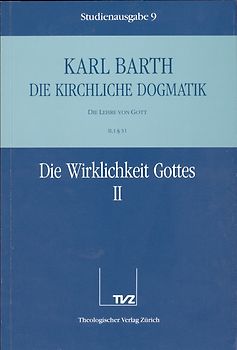 Die Kirchliche Dogmatik. Studienausgabe / Karl Barth: Die Kirchliche Dogmatik. Studienausgabe