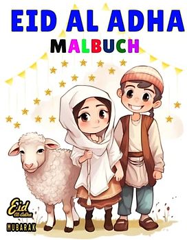 Eid Al Adha Malbuch für Kinder: Süße und schöne Malvorlagen für Kinderdesigns bereit, damit Sie zum Spaß anfärben können
