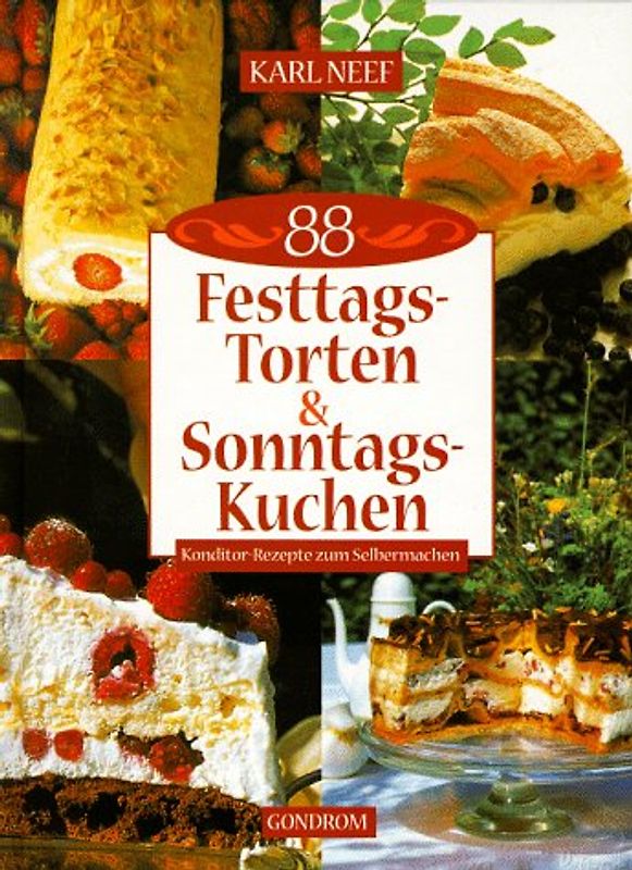 88 Festtagstorten & Sonntagskuchen. Konditor-Rezepte zum Selbermachen