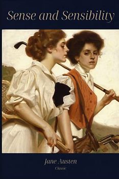 Sense and Sensibility: Classic Illustrated Edition