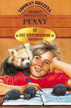 Penny - ein starkes Mädchen  im Einsatz für Tiere / Das verschwundene Tagebuch. Ab 11 Jahren / Mit neuer Rechtschreibung