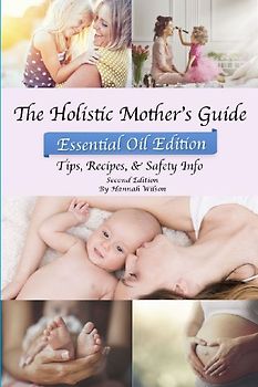 The Holistic Mother's Guide