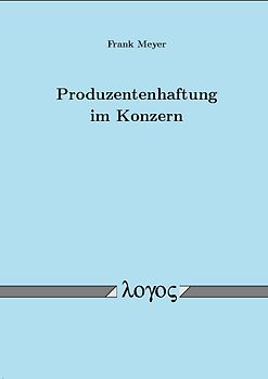 Produzentenhaftung im Konzern