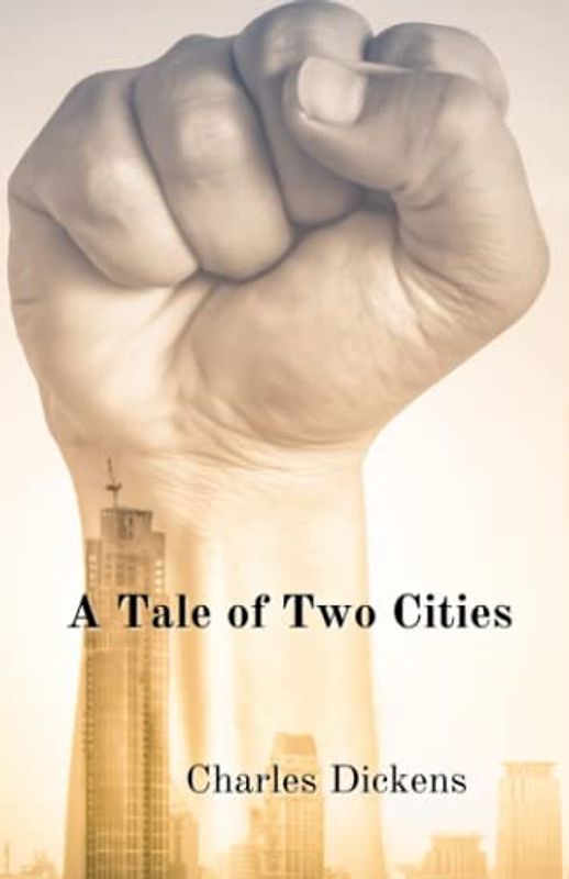 A Tale of Two Cities: Original Author 19th Century 1859 Edition (Annotated)