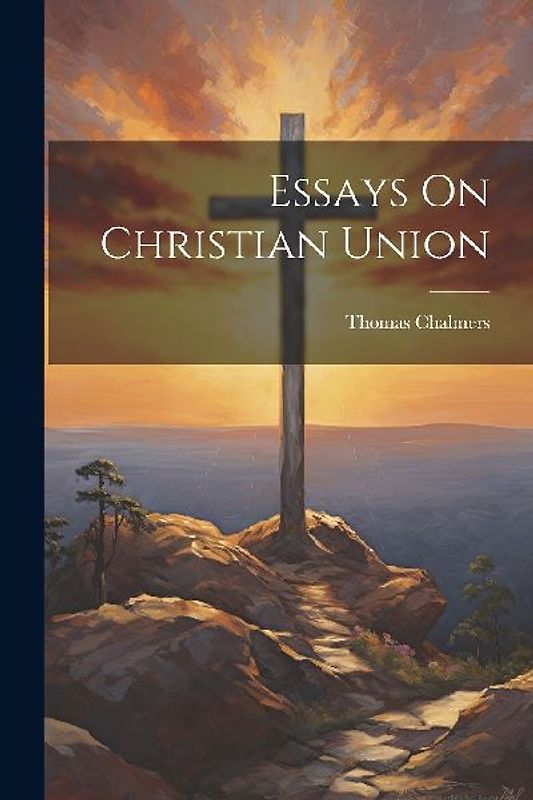 Essays On Christian Union