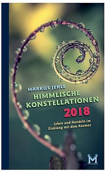 Himmlische Konstellationen 2018 Astrologisches Jahrbuch