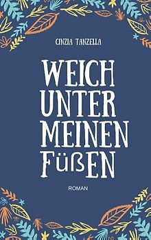 Weich unter meinen Füßen