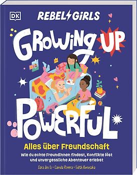 Rebel Girls - das Original. Growing up powerful: Alles über Freundschaft