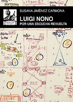 Luigi Nono: Por una escucha revuelta