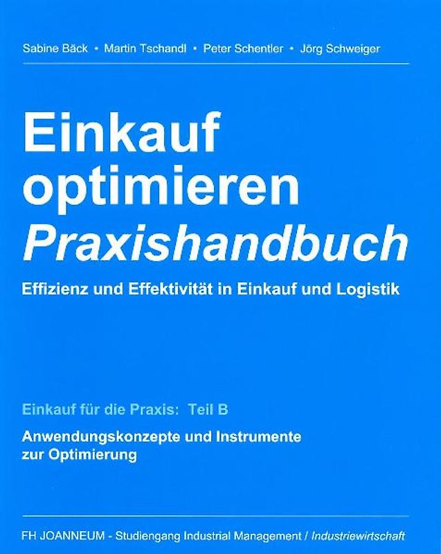 Einkauf optimieren - Effizienz und Effektivität in Einkauf und Logistik. Praxishandbuch