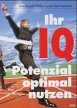 Ihr IQ Potenzial optimal nutzen