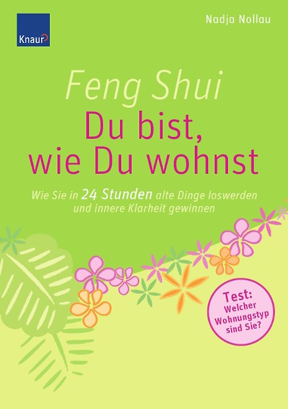 Feng Shui - Du bist, wie Du wohnst