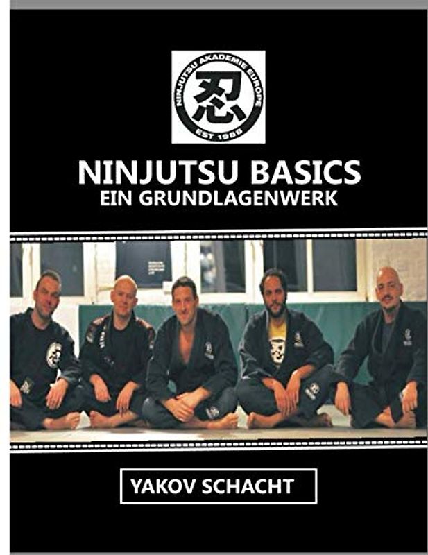 Ninjutsu Basics: Ein Grundlagenwerk