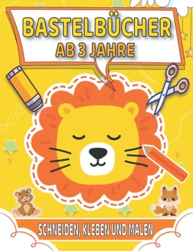 Bastelbücher Ab 3 Jahre: Lustige Ausschneidebuch ab 3 Jahre Mit Unterhaltsamen Themen Zu Schneiden, Kleben Und Malen