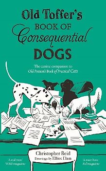 Old Toffer's Book of Consequential Dogs