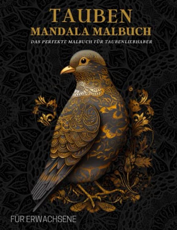 Tauben Mandala Malbuch: Anti-Stress-Geschenke, Vögel-Tauben Ausmalbuch Motiven für Erwachsene