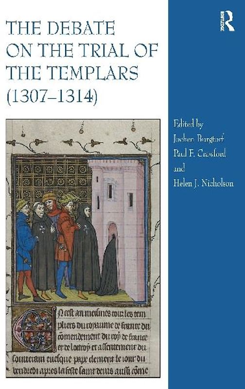 The Debate on the Trial of the Templars (1307-1314)