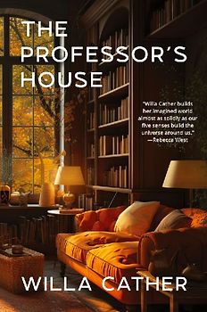 The Professor's House (Warbler Classics Annotated Edition)