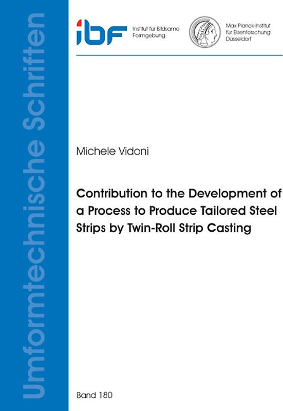 Contribution to the Development of a Process to Produce Tailored Steel Strips by Twin-Roll Strip Casting