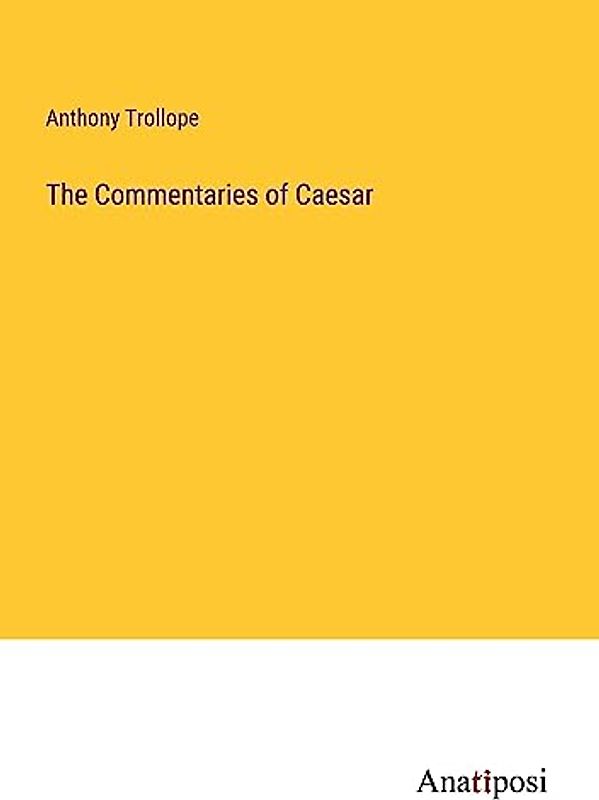 The Commentaries of Caesar
